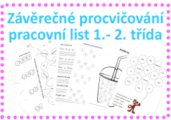 Procvičování z češtiny na konci 1. ročníku/začátku roku 2. ročníku a - pracovní listy