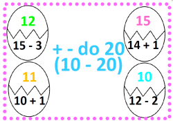 + - do 20 ve druhé desítce (10 - 20) . vajíčka