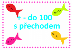 + - do 100 s přechodem - rybičky