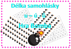 Délka samohlásky u - ů - ú - hra bomba