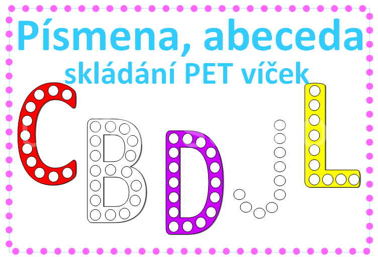 Písmena - abeceda - skládání PET víček
