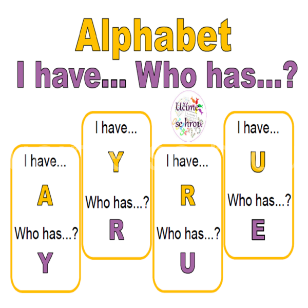 Alphabet - I have, who has?